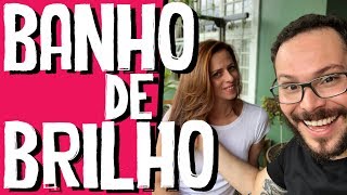 COMO FAZER BANHO DE BRILHO