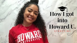 How I Got Into Howard University | STORYTIME