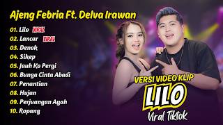 Ajeng Febria Ft Delva  Lilo  Lancar  Denok  Sikep   Album Dangdut Koplo