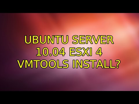 Ubuntu server 10.04 ESXi 4 VMTools install?