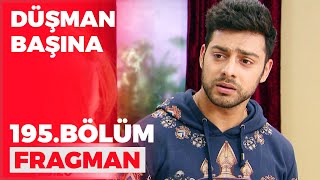 Düşman Başına 195 Bölüm Fragmanı - 8 Ocak Pazar