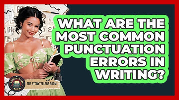 What Are The Most Common Punctuation Errors In Writing? - The Storytellers Room