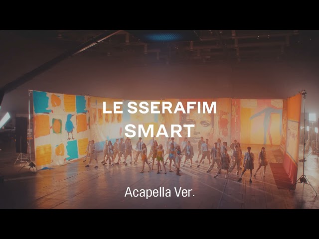 [Clean Acapella] LE SSERAFIM - Smart class=