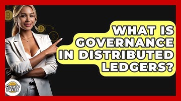 What Is Governance In Distributed Ledgers? - CryptoBasics360.com