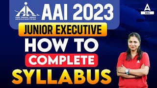 AAI Junior Executive 2023 | How To Complete Syllabus By Pratibha Mam