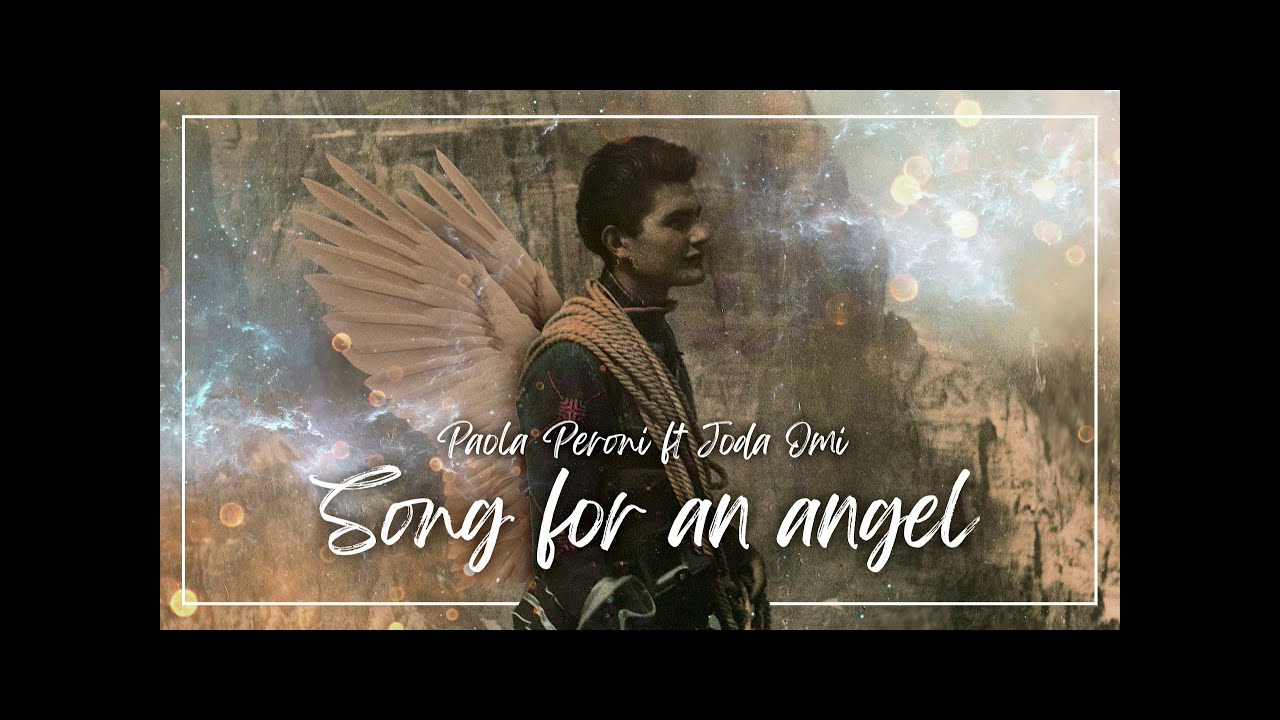 Paola Peroni Ft Joda Omi - Song For An Angel