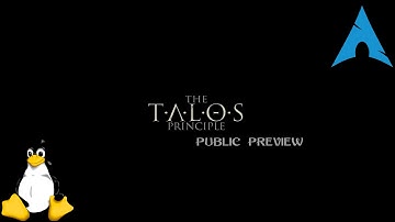 Linux Gaming: The Talos Principle Public Preview [Native]