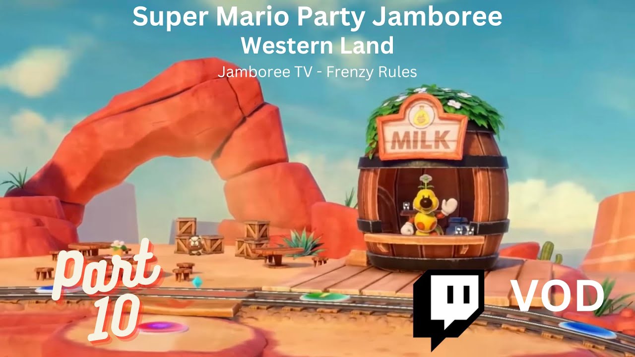 Super Mario Party Jamboree - Western Land | Jamboree TV: Frenzy Rules (Twitch VOD - Part 10)