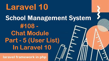 #108- Chat Module Part - 5 (User List) in Laravel 10 | School Management System in Laravel 10