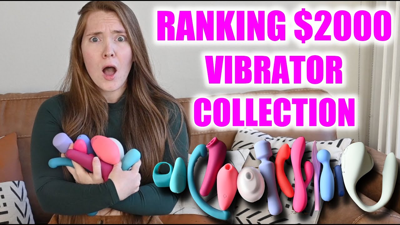 RANKING MY $2000 VIBRATOR COLLECTION