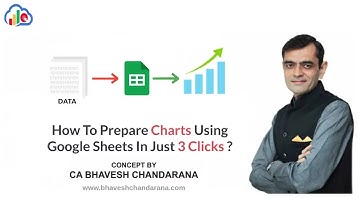 How To Make Charts In 3 Clicks Using Google Sheets (English) - CA Bhavesh Chandarana
