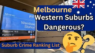 Crime Rate of Melbourne Suburbs: Is western suburbs the Dangerous Zone to Avoid? | Life in Australia