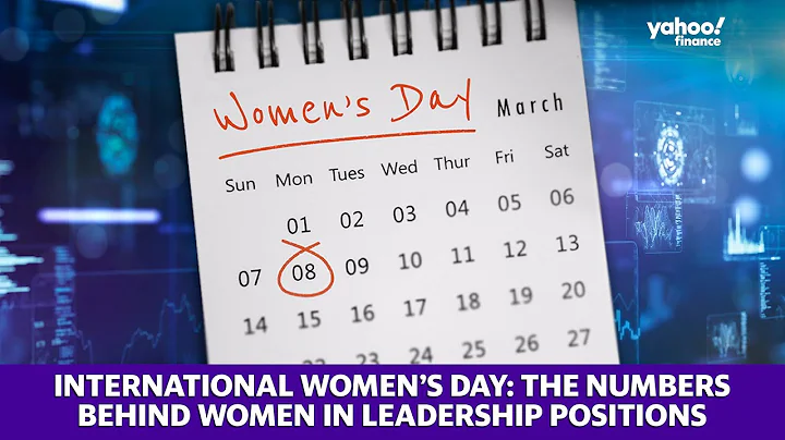 International Women’s Day: The numbers behind women in leadership positions - DayDayNews