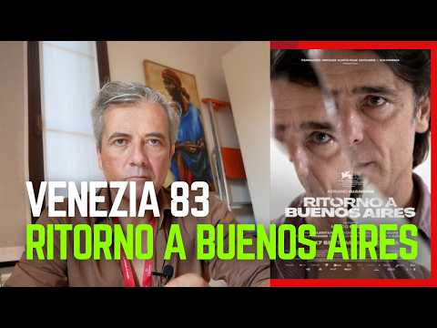 Video Ritorno a Buenos Aires di Marco Bechis - recensione Mostra del Cinema di Venezia 2026 - Concorso