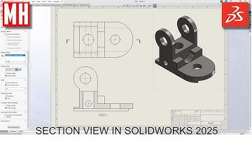 How to create a SECTION VIEW in SOLIDWORKS 2025