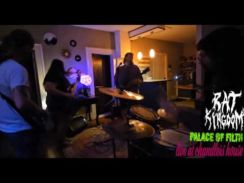 RAT KINGDOM - PALACE OF FILTH   LIVE AT CHANDLERS HOUSE