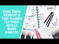 Using Brush Markers In Your Planner- Featuring Arteza Brush Markers!