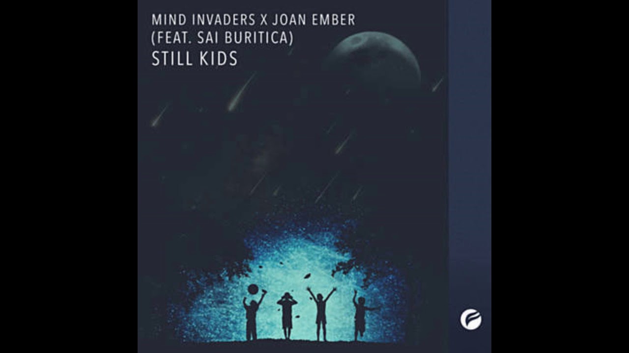 Joan Ember - Still Kids (feat. Sai Buriticá)[HQ-flac]