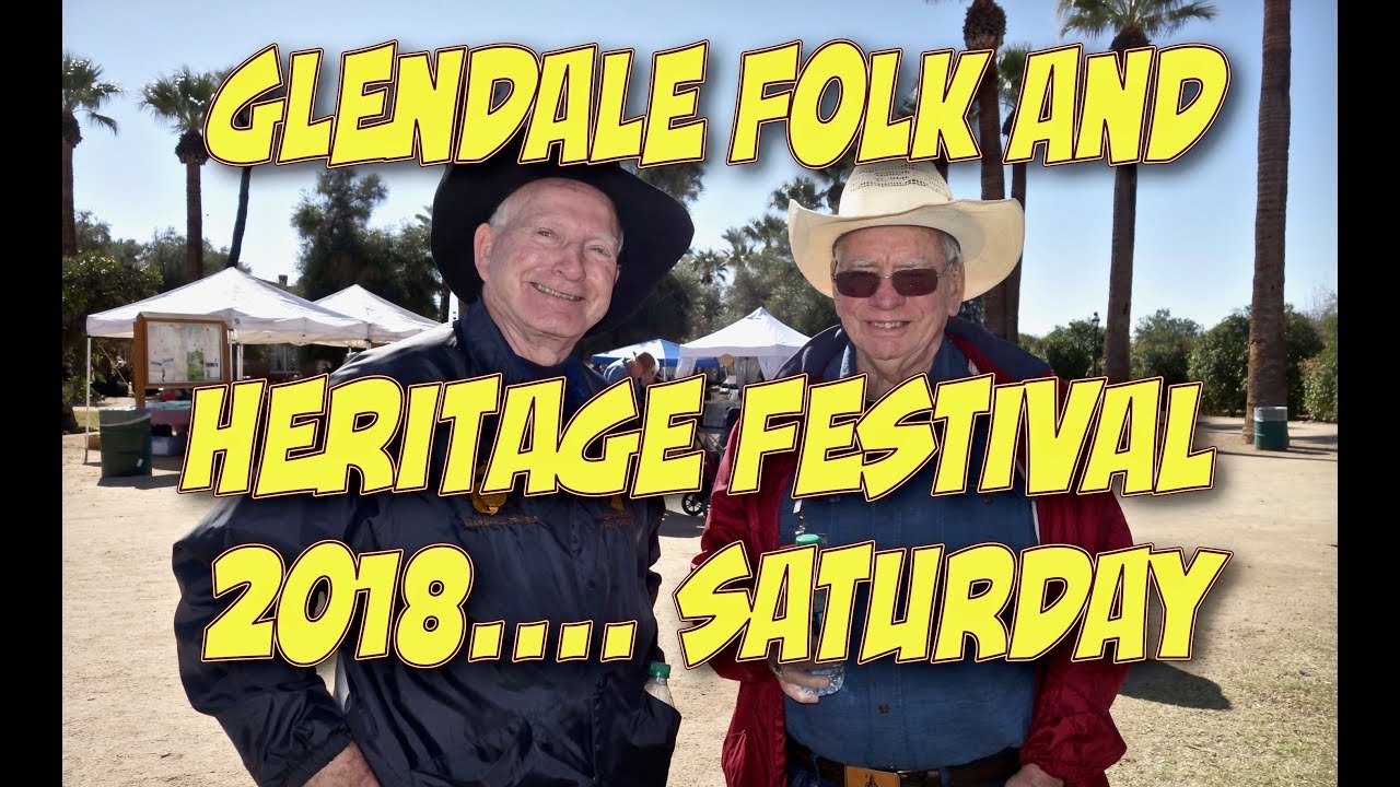 2018 Glendale Folk and Heritage Festival (Saturday)
