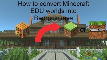 How to convert Minecraft Education Edition Worlds into Bedrock/Java Edition