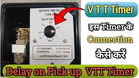 VTT11 Timer Connection। ALSTOM Definite Time Delay Relay VTT11। VTT12 Timer  connection कैसे करें।