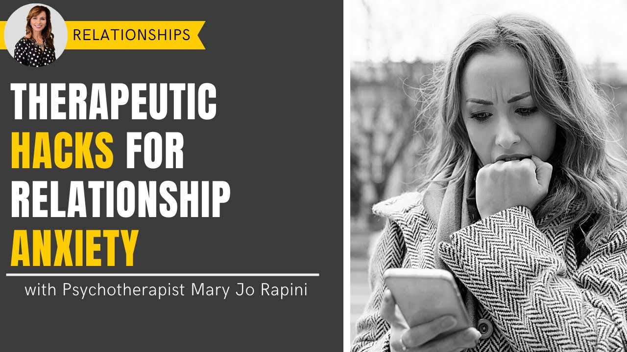 Therapeutic Hacks to Cope with Relationship Anxiety
