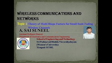 UNIT-3 :: WCN :: Theory of Multi-Shape Factors for Small Scale Fading Wireless Channels