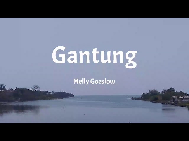 Melly Goeslow - Gantung (Lyrics) class=