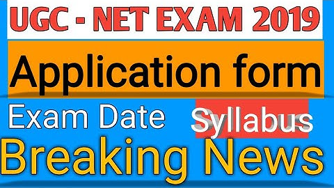 UGC-NET Exam Date Exam 2019. Application form start.