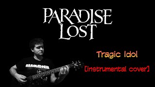 Paradise Lost - Tragic Idol (instrumental cover)