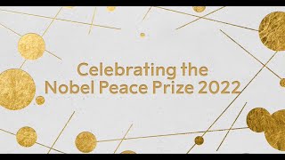 Celebrate and get to know the 2022 Nobel Peace Prize
