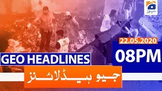 Geo Headlines 08 PM | 22nd May 2020