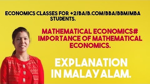 Mathematical Economics # Importance of Mathematical Economics#Malayalam Explanation.