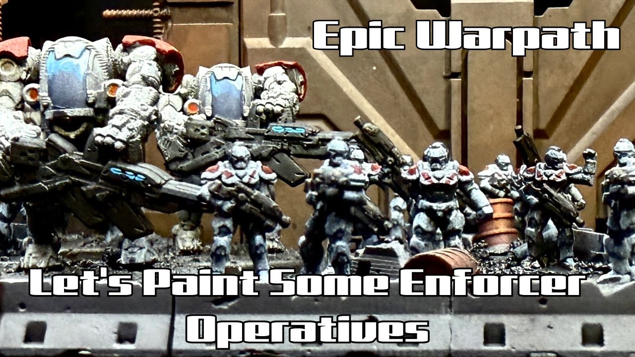 Epic Warpath:  Let's paint some Enforcer Operatives