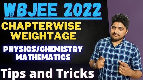 Wbjee 2022 Chapterwise Weightage in Physics / Chemistry and Mathematics | Vivek Agarwal | Tips