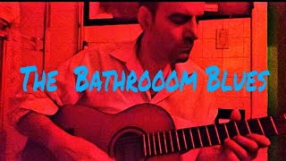 The Bathroom Blues