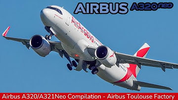 AIRBUS A320NEO & A321Neo Compilation, Airbus Toulouse Factory & Flight test (2025)