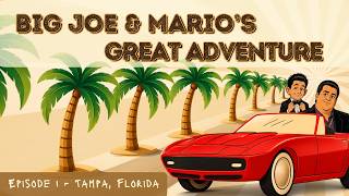 Big Joe & Mario’s Great Adventure: Tampa, Florida | Episode 1