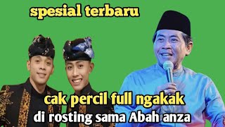 Kh Anwar Zahid terbaru - cak percil full ngakak di rosting sama Abah anza 
