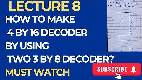 How to make 4 by 16 decoder by using two 3 by 8 decoder?| Lecture 8| For DLD