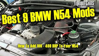 9 Ultimate N54 Engine Mods & Upgrades [BMW Tuning]  - Increase The Power of Your N54