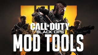 CALL OF DUTY BLACK OPS 4 - WILL THERE BE MOD TOOLS???