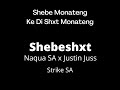 Shebe Monateng (feat. Shebeshxt, Justin Juss tii & Strike SA) Mp3 Song