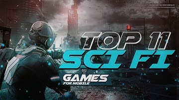 Top 11 Best Sci FI Games for Android | IOS (2024)