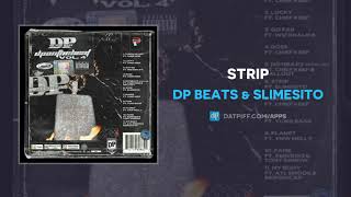 DP Beats & Slimesito - Strip (AUDIO)