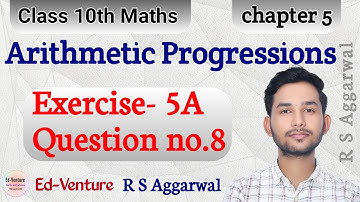 Exercise 5A | Question no.8 | A.P. | Class 10th Maths | RS Aggarwal | Ed-Venture | Himanshu Singh