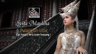 Syifa maulina  PULANGLAH UDA subscribe jngan lupa like dan coment