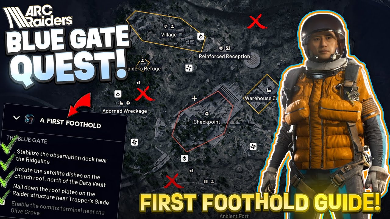 ARC RAIDERS BLUE GATE QUEST: FIRST FOOTHOLD QUICK GUIDE - YouTube