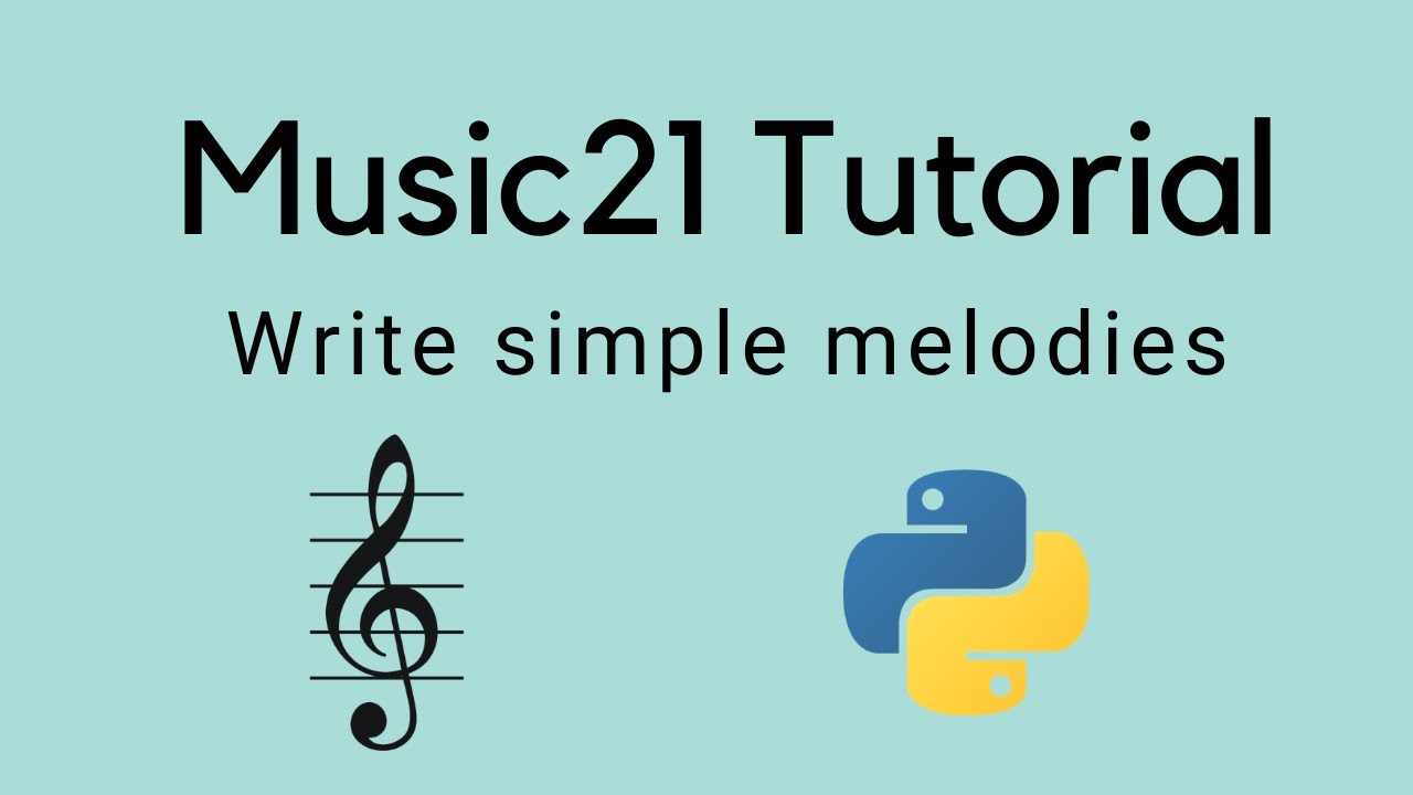 Write Simple Melodies With Music21 And Python