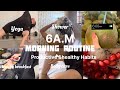 6am morning routine productive morning routine healthy habits that change my life2024